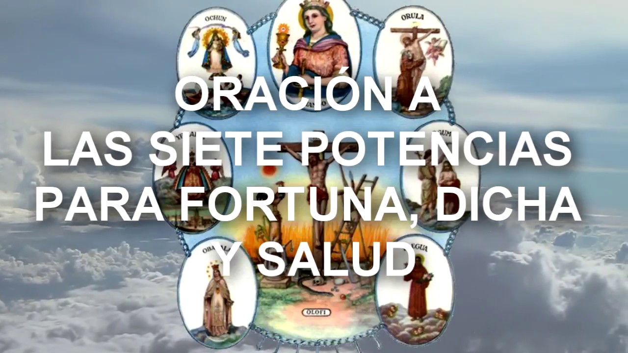 Oracion A Las 7 Potencias Para Fortuna Dicha Y Salud