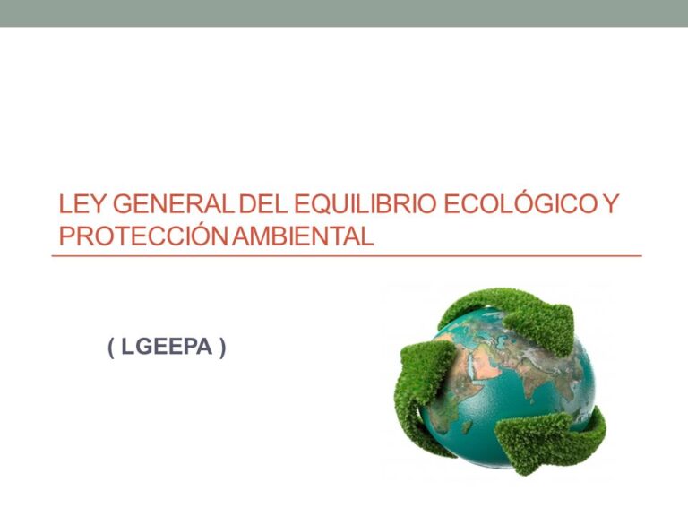 Ley General De Equilibrio Ecologico Y La Proteccion Al Ambiente